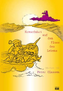 Cover, Peter Classen, Kreuzfahrt auf dem Fluss des Lebens